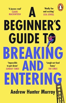 Paperback A Beginner’s Guide to Breaking and Entering Book