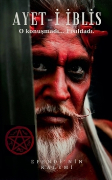 Paperback Ayet-i İblis - O Konuşmadı... Fısıldadı. [Turkish] Book