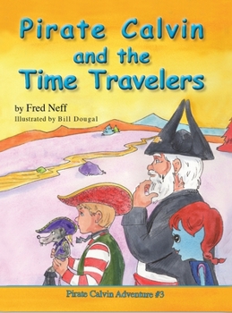 Hardcover Pirate Calvin and the Time Travelers Book
