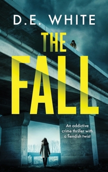 Paperback THE FALL an addictive crime thriller with a fiendish twist Book