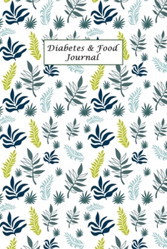 Diabetes & Food Journal: Your Glucose and Meals Monitoring Log - Record 1 year blood sugar levels (before & after) and Meals; Professional Diabetic Sugar Logbook
