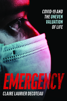 Paperback Emergency: Covid-19 and the Uneven Valuation of Life Book
