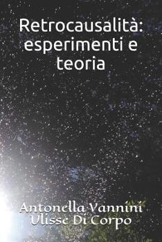 Paperback Retrocausalità: esperimenti e teoria [Italian] Book