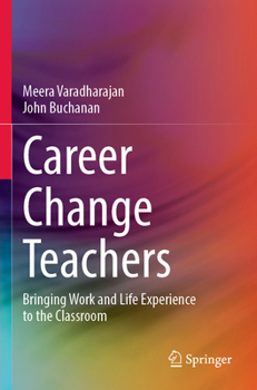 Paperback Career Change Teachers: Bringing Work and Life Experience to the Classroom Book