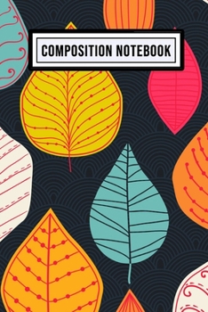 Paperback Leaf Wide Ruled Composition Notebook: Leaf Blank College Ruled Composition Notebook - 110 Pages - Pocket Size 6x9 Book