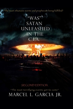 Paperback "Was" Satan Unleashed In The C.I.A.: Second Edition Book
