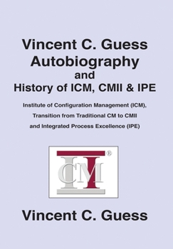 Hardcover Vincent C. Guess: Autobiography and History of ICM, CMII, and IPE Book