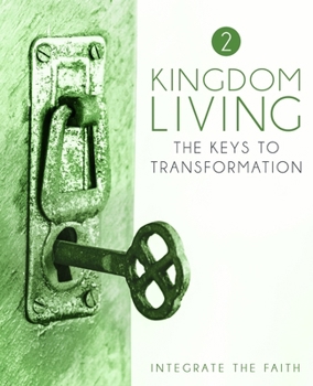 Paperback Kingdom Living 2: The Keys to Transformation Book