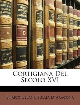 Paperback Cortigiana Del Secolo XVI [Italian] Book