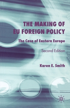 Paperback The Making of Eu Foreign Policy: The Case of Eastern Europe Book