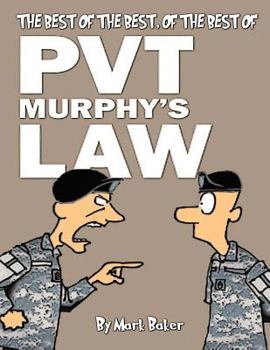 Paperback The best of the best, of the best of Pvt. Murphy's Law: A Pvt. Murphy's Law cartoon collection Book