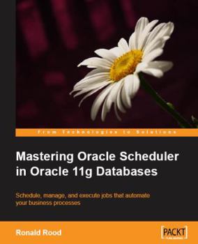 Paperback Mastering Oracle Scheduler in Oracle 11g Databases Book