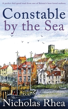 CONSTABLE BY THE SEA a perfect feel-good read from one of Britain's best-loved authors - Book #6 of the Constable Nick Mystery