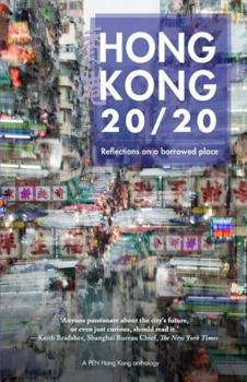 Paperback Hong Kong 20/20: Reflections on a Borrowed Place Book