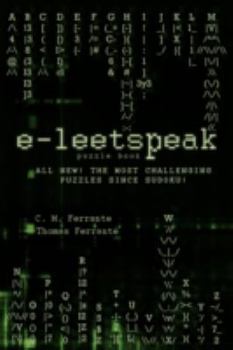 Paperback e-leetspeak: All New! The Most Challenging Puzzles Since Sudoku! Book