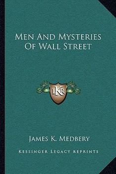 Men and mysteries of Wall Street