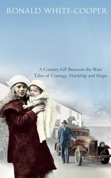 Paperback Call the Doctor: A Country GP Between the Wars, Tales of Courage, Hardship and Hope Book