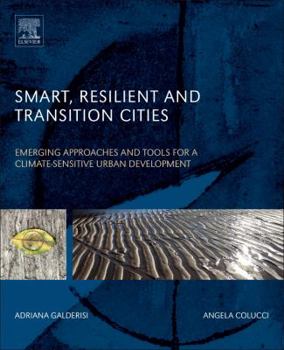 Paperback Smart, Resilient and Transition Cities: Emerging Approaches and Tools for a Climate-Sensitive Urban Development Book