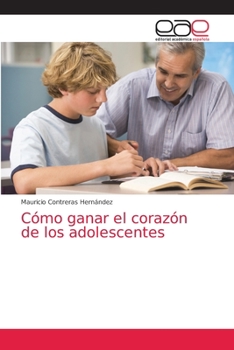 Paperback Cómo ganar el corazón de los adolescentes [Spanish] Book