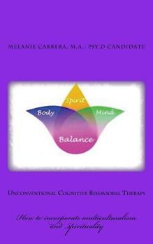 Paperback Unconventional Cognitive Behavioral Therapy: How to incorporate multiculturalism and spirituality Book