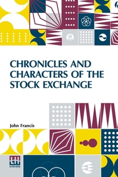 Paperback Chronicles And Characters Of The Stock Exchange Book