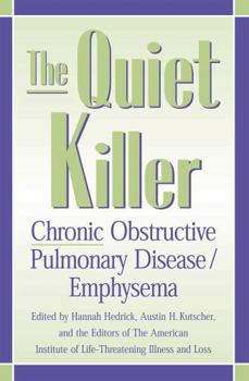 Hardcover The Quiet Killer: Emphysema/Chronic Obstructive Pulmonary Disease Book