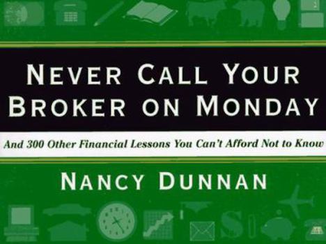 Hardcover Never Call Your Broker on Monday Book