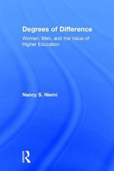 Hardcover Degrees of Difference: Women, Men, and the Value of Higher Education Book