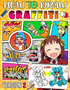 Paperback how to draw graffiti 02: The ultimate guide to crafting attention-grabbing graffiti art, part two Book