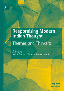 Paperback Reappraising Modern Indian Thought: Themes and Thinkers Book
