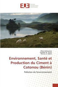 Paperback Environnement, Santé Et Production Du Ciment À Cotonou (Bénin) [French] Book