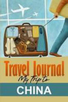 Paperback Travel Journal: My Trip to China Book