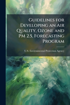 Paperback Guidelines for Developing an Air Quality, Ozone and PM 2.5, Forecasting Program Book
