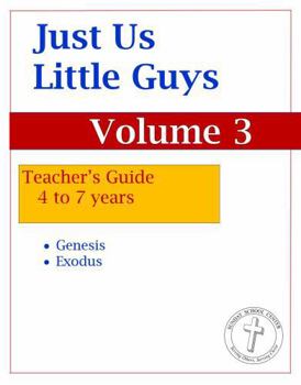 Paperback Just Us Little Guys: Teacher's Guide-4 to7 years, Volume 3 Book