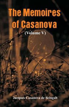 Paperback The Memoires of Casanova: (Volume V) Book