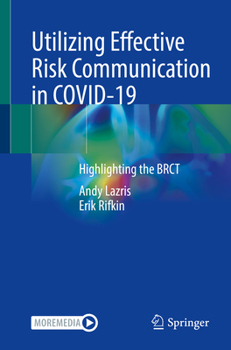 Paperback Utilizing Effective Risk Communication in Covid-19: Highlighting the Brct Book