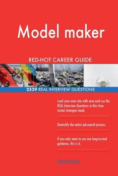 Model maker RED-HOT Career Guide; 2529 REAL Interview Questions