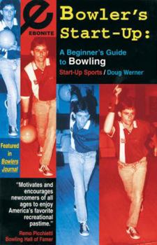 Paperback Bowler's Start-Up: A Beginner's Guide to Bowling Book