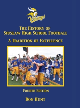 Hardcover The History of Siuslaw High School Football - 4th Edition - Color Book
