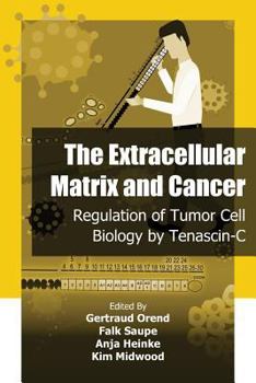 The Extracellular Matrix and Cancer: Regulation of Tumor Cell Biology by Tenasc