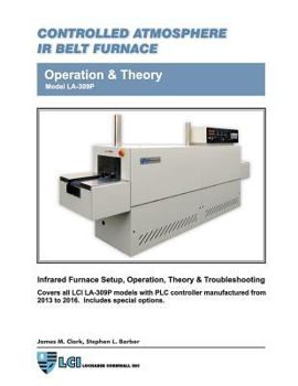 Paperback Controlled Atmosphere IR Belt Furnace Model LA-309P Operation & Theory Book