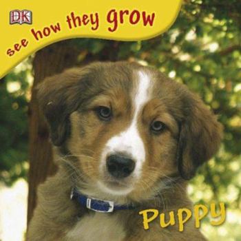 Puppy: See How They Grow - Book  of the See How They Grow