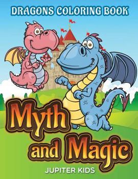 Paperback Myth and Magic: Dragons Coloring Book