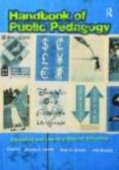 Paperback Handbook of Public Pedagogy: Education and Learning Beyond Schooling Book