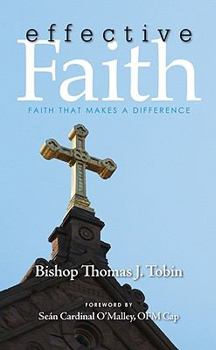 Paperback Effective Faith: Faith That Makes a Difference Book