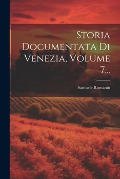 Paperback Storia Documentata Di Venezia, Volume 7... [Italian] Book