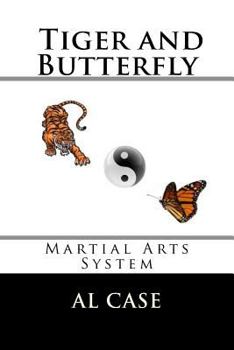 Paperback The Tiger and The Butterfly: Martial Arts System Book