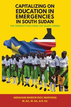 Paperback Capitalizing on Education in Emergencies in South Sudan Book