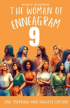 The woman of Enneagram 9: Love marriage success edition (Enneagram for Women)