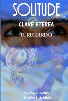 Paperback Solitude: Clave Etérea: El Recuerdo. [Spanish] Book